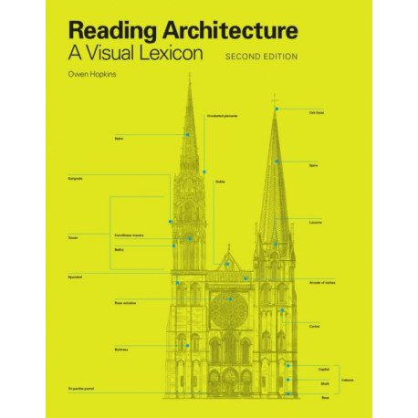 READING ARCHITECTURE - A VISUAL LEXICON 2ND. EDN.