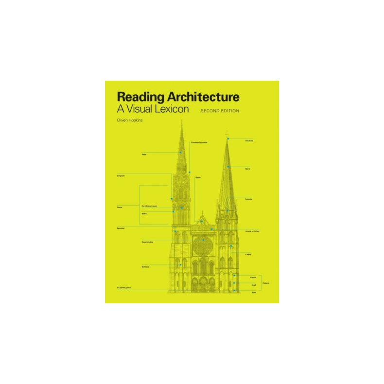 READING ARCHITECTURE - A VISUAL LEXICON 2ND. EDN.