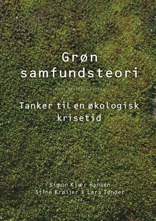 GRN SAMFUNDSTEORI - TANKER TIL EN KOLOGISK KRISETID