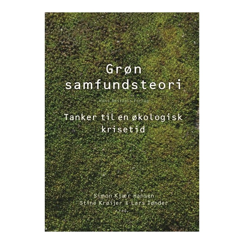 GRN SAMFUNDSTEORI - TANKER TIL EN KOLOGISK KRISETID