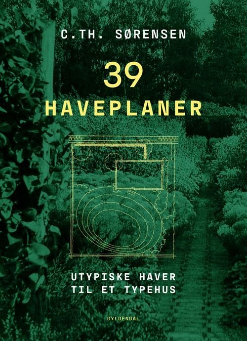 39 HAVEPLANER - UTUPISKE HAVER TIL ET TYPEHUS