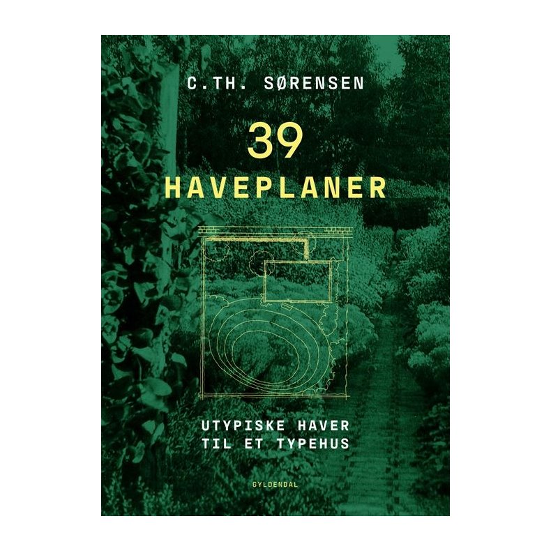 39 HAVEPLANER - UTUPISKE HAVER TIL ET TYPEHUS