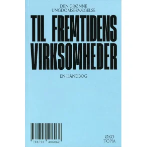 TIL FREMTIDENS VIRKSOMHEDER - DEN GRNNE UNGDOMSBEVGELSE