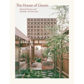 THE HOUSE OF GREEN - NATURAL HOMES AND BIOPHILIC ARCHITECTURE