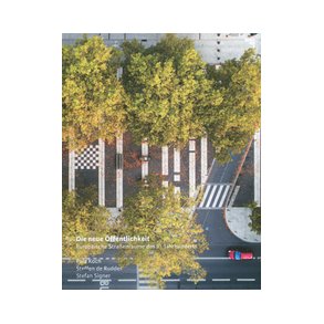 NEW PUBLIC SPACES - EUROPEAN URBAN STREETSCAPES OF THE 21ST CENTURY