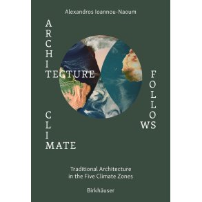 ARCHITECTURE FOLLOWS CLIMATE