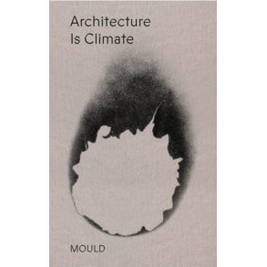 ARCHITECTURE IS CLIMATE