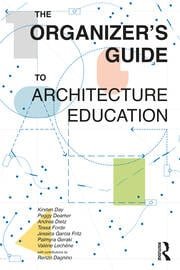 THE ORGANIZER'S GUIDE TO ARCHITECTURE EDUCATION 