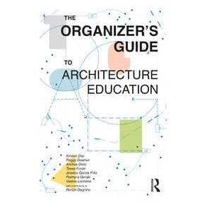 THE ORGANIZER'S GUIDE TO ARCHITECTURE EDUCATION 