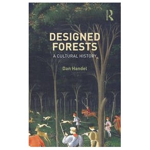 Designed Forests - A cultural history
