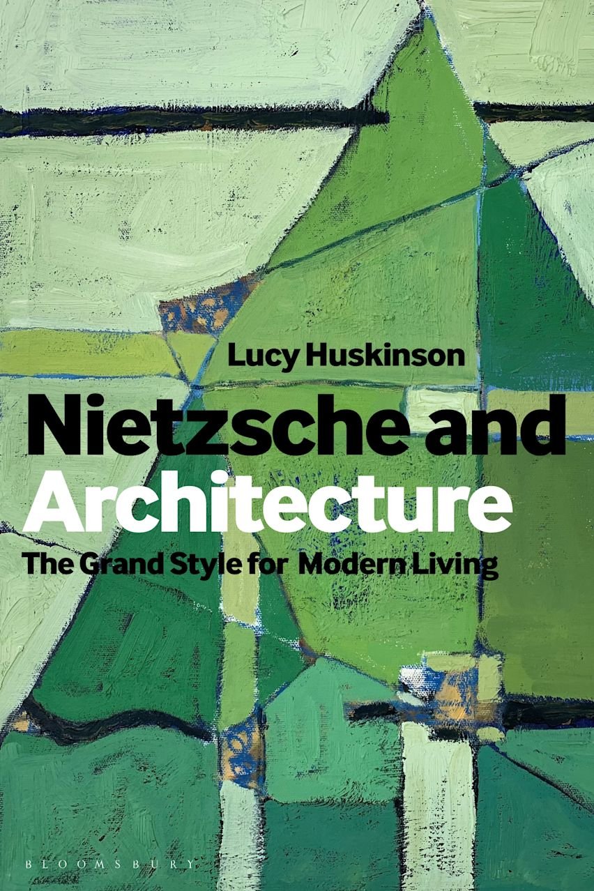 Nietzsche and Architecture - The Grand Style for Modern Living