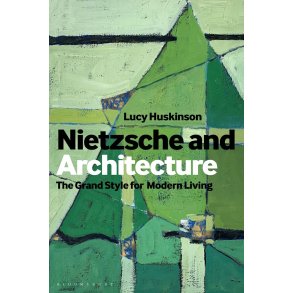 Nietzsche and Architecture - The Grand Style for Modern Living