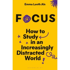 FOCUS - How to Study in an Increasingly Distracted World