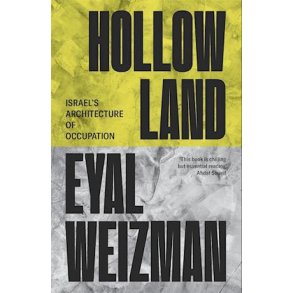 HOLLOW LAND - ISRAEL'S ARCH OF OCCUPATION 