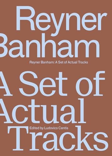 REYNER BANHAM - A SET OF ACTUAL