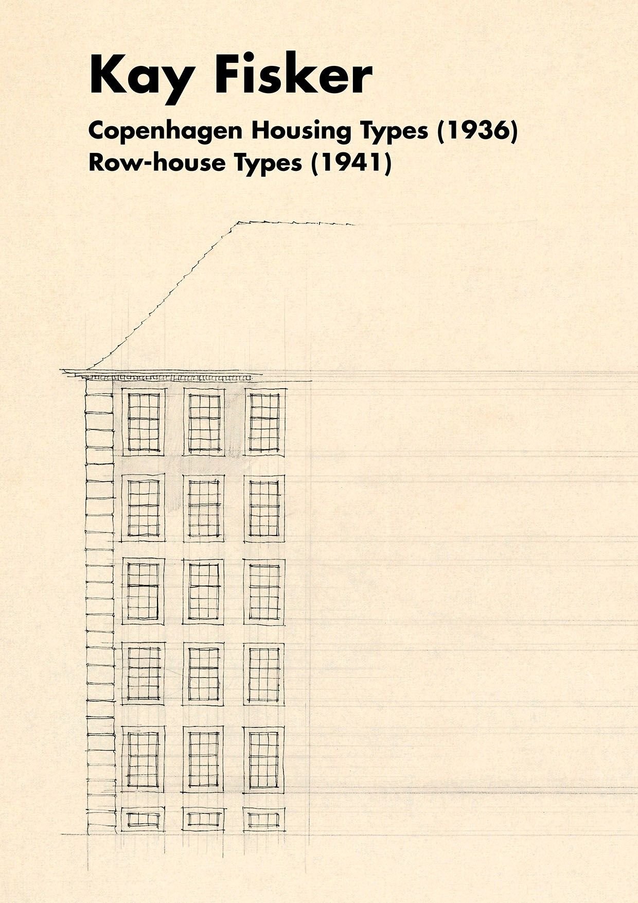 Kay Fisker - Copenhagen Housing types (1936) &amp; Row Houses (1941)