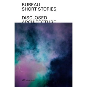 Bureau : Short Stories : Disclosed Architecture