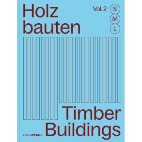 TIMBER BUILDINGS S,M,L VOL. 2 - HOLZBAUTEN S,M,L VOL. 2