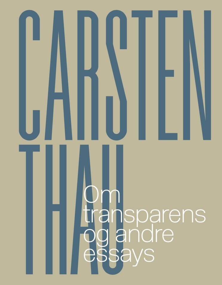 Om Transparens Og Andre Essays - Carsten Thau