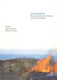 On the side of fire - Rites, approaches and cultivation practices in landscape
