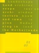 LANDSCAPE ARCH. AND TOWN PLANNNING IN THE NETHERLANDS 01/03