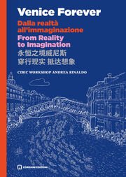 Venice Forever - From Reality to Imagination