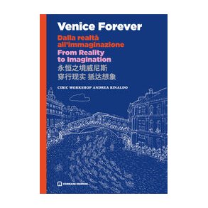 Venice Forever - From Reality to Imagination