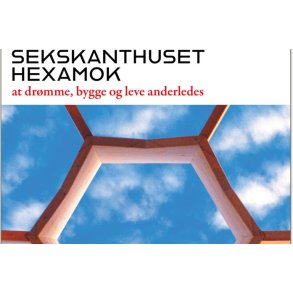 Sekstanthuset Haxamok - at drmme, bygge og leve anderledes