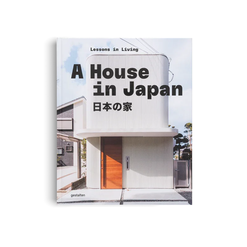A HOUSE IN JAPAN - LESSONS IN LIVING