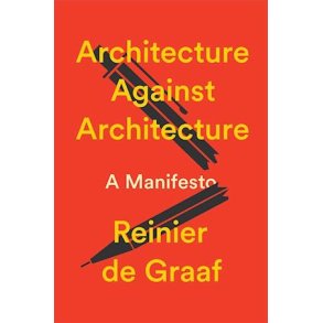 Architecture Against Architecture