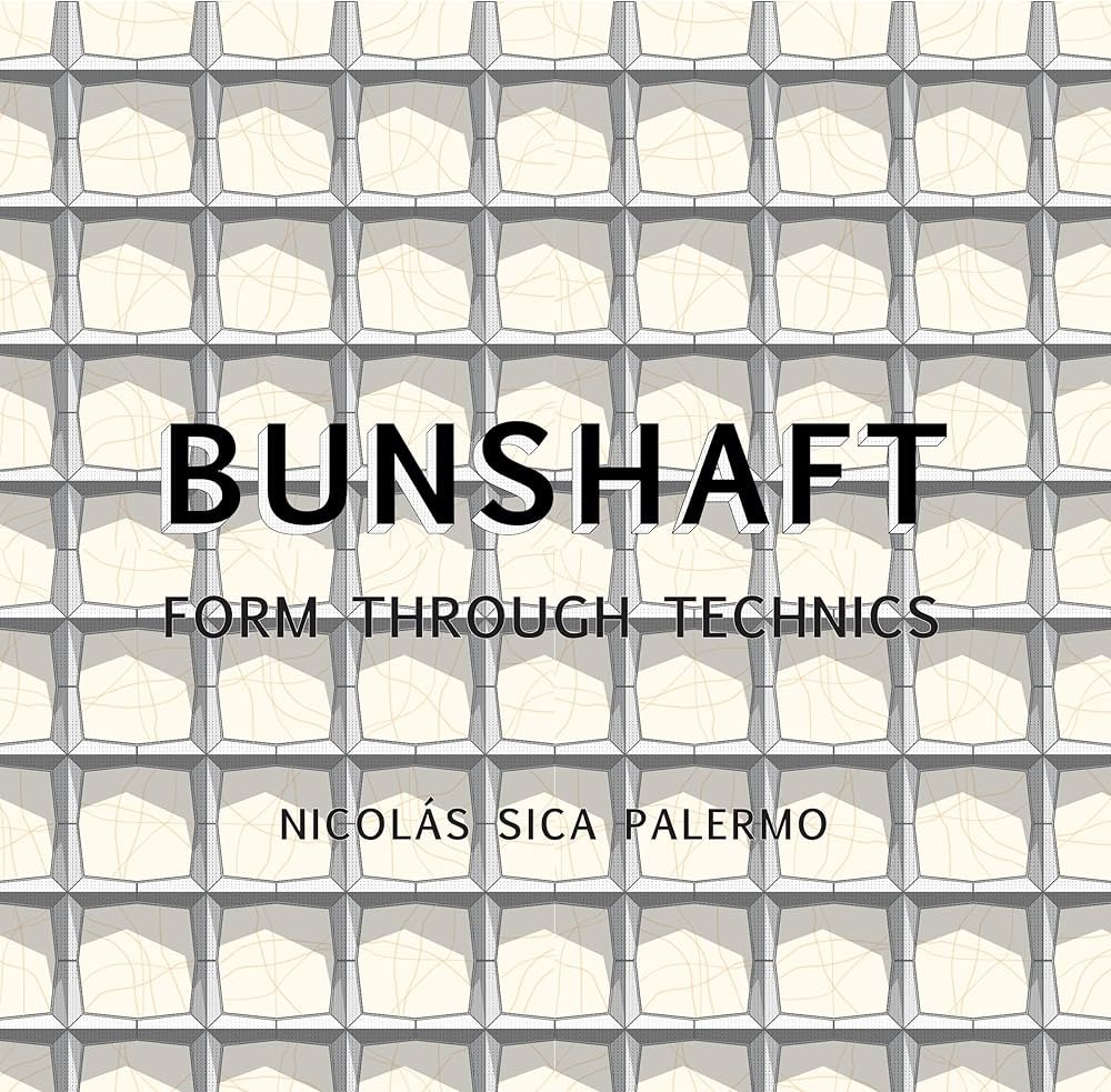 BUNSHAFT - FORM THROUGH TECHNICS