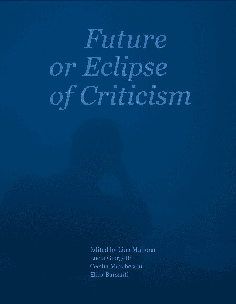 FUTURE OR ECLIPSE OF CRITICISM