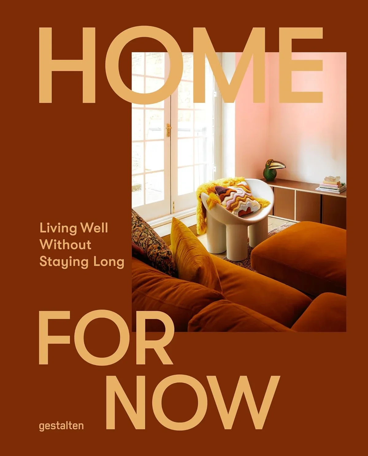 HOME FOR NOW - Living Well Without Staying Long
