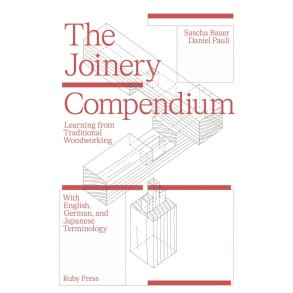 The Joinery Compendium - Learning from Traditional Woodworking