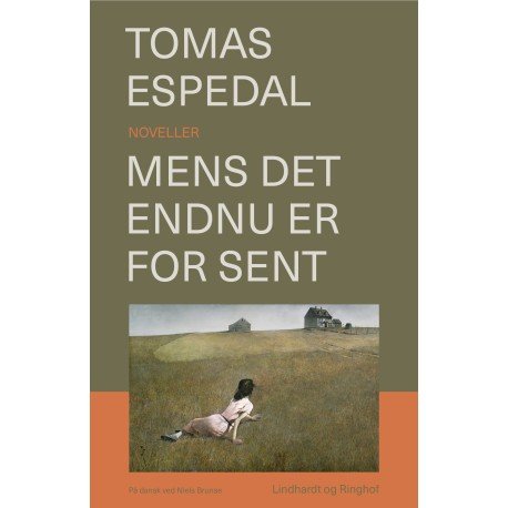 MENS DET ENDNU ER FOR SENT