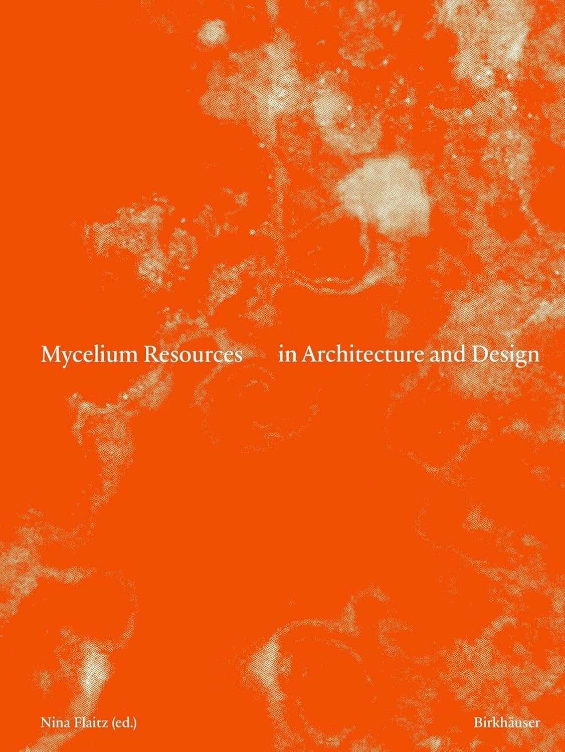 Mycelium Resources in Architecture and Design