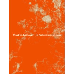 Mycelium Resources in Architecture and Design