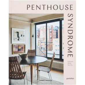 Penthouse Syndrome - Interiors Above the City