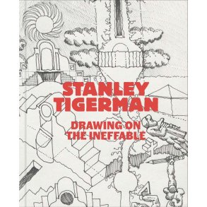 STANLEY TIGERMAN - DRAWING ON THE INEFFABLE