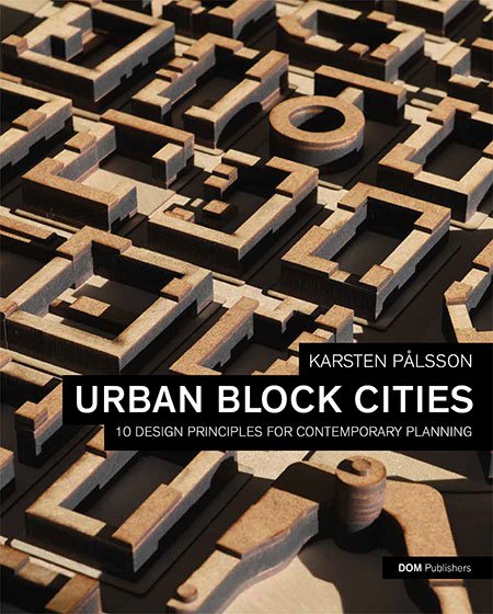 URBAN BLOCK CITIES - 10 DESIGN PRINCIPLES