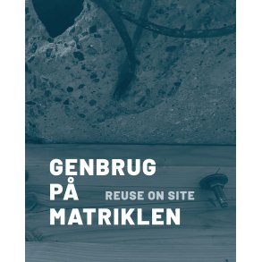 Genbrug p� Matriklen - Reuse on Site