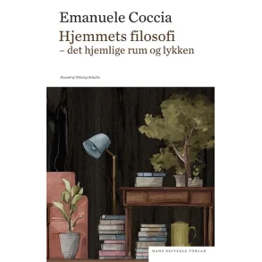 Hjemmets filosofi - det hjemlige rum og lykken, Emanuele Coccia