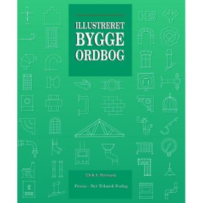 ILLUSTRERET BYGGEORDBOG  5. UDG