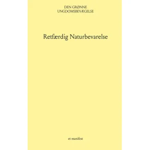 RETFRDIG NATURBEVARELSE - et manifest