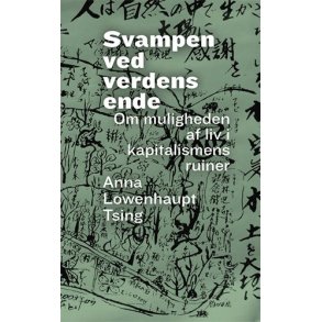 Svampen ved verdens ende - Om muligheden af liv i kapitalismens ruiner