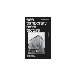 temporary tecture - STRUCTURES OF NECESSITY