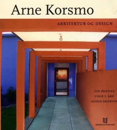 Arne Korsmo : arkitektur og design