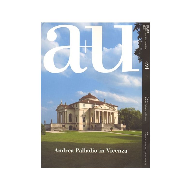 a+u 494 11:11 Andrea Palladio In Vicenza