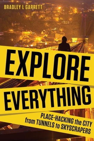 Explore Everything: Place-Hacking the City