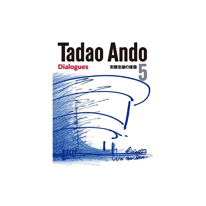 TADAO ANDO DIALOGUES 5